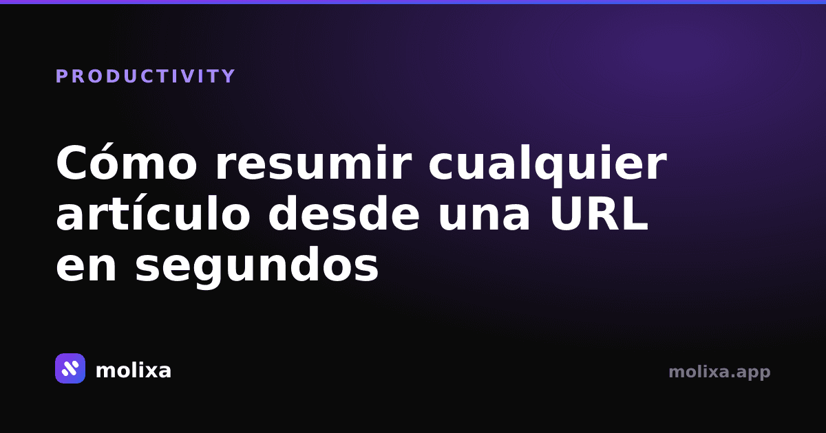 Cómo resumir cualquier artículo desde una URL en segundos