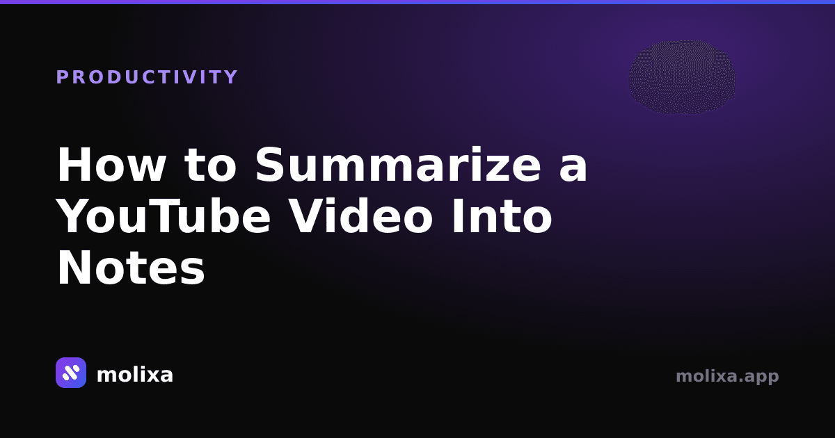 How to Summarize a YouTube Video Into Notes (Free)