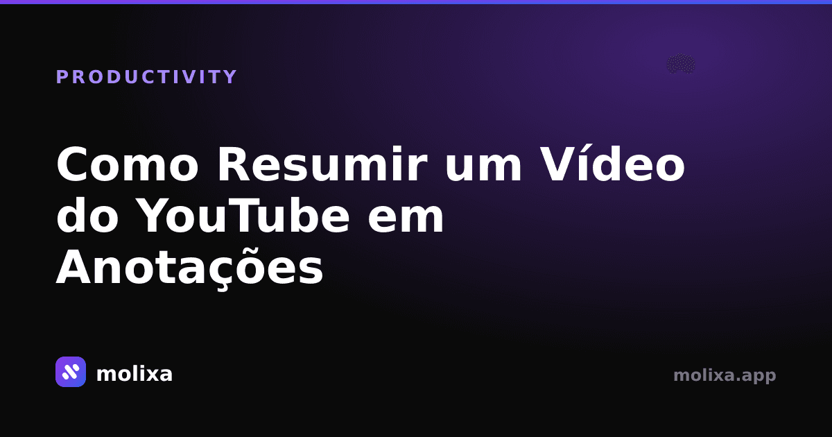 Como Resumir um Vídeo do YouTube em Anotações (Grátis)