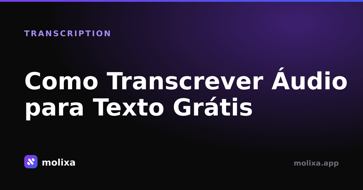 Como Transcrever Áudio para Texto Grátis (Whisper)