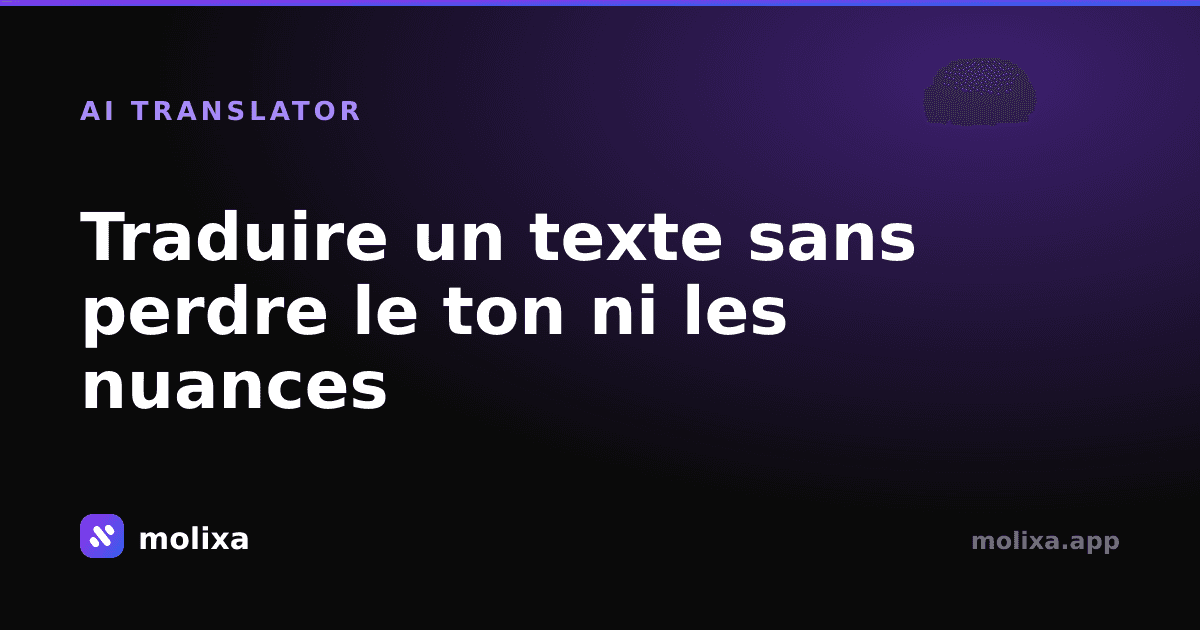 Traduire un texte sans perdre le ton ni les nuances