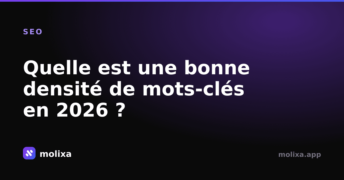 Quelle est une bonne densité de mots-clés en 2026 ?