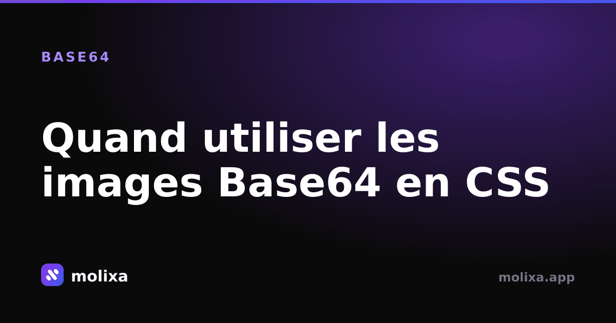 Quand utiliser les images Base64 en CSS (et quand éviter)