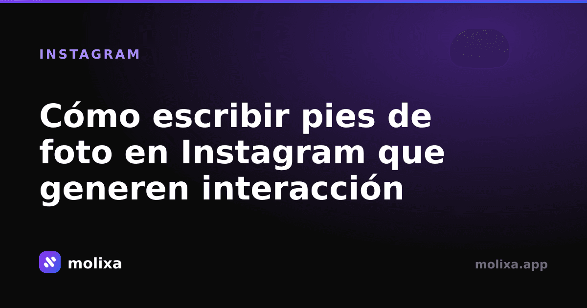 Cómo escribir pies de foto en Instagram que generen interacción